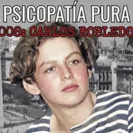 EL ANGEL NEGRO - ¿El psicopata nace o se hace? - Carlos Robledo Puch - BdC - 008
