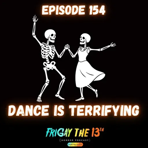 💃 EPISODE 154: DANCE IS TERRIFYING 💃