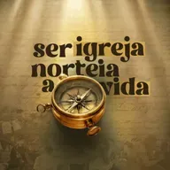 Série: Ser Igreja norteia a vida - com Luis Felipe Pipe - Ef. 4:1-16 [#ep3]