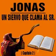 Un Siervo que clama al Señor ( Jonas 2 )