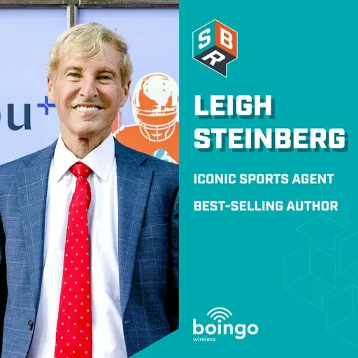 Leigh Steinberg - Iconic Sports Agent & Best-Selling Author