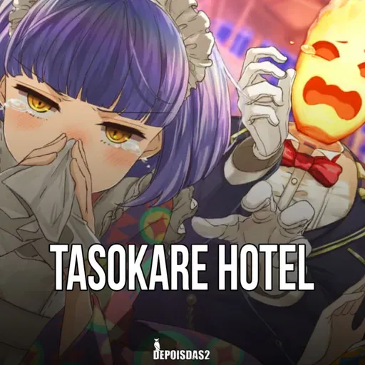 Episódio #125 | Tasokare Hotel: o mistério entre a vida e a morte