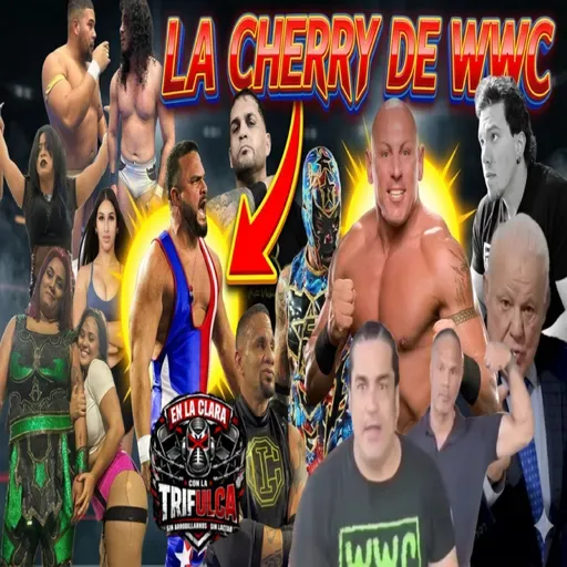 “La Cherry de WWC Big Vito” || Hablado de Capitol sin Tapujos
