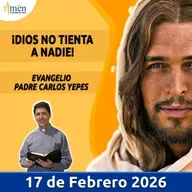 Evangelio De Hoy - 17 Febrero 2026 - Padre Carlos Yepes - Amen Comunicaciones