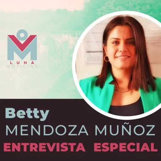 ENTREVISTA: Betty Mendoza Muñoz