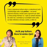 Ep. #241 – Vozi Miško! Jezik pop kulture. Nove hrvatske riječi.