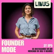 Se destacando em um mercado de US$ 9 bilhões | A História da Linus | Founder Mode ft. Isabela Chusid