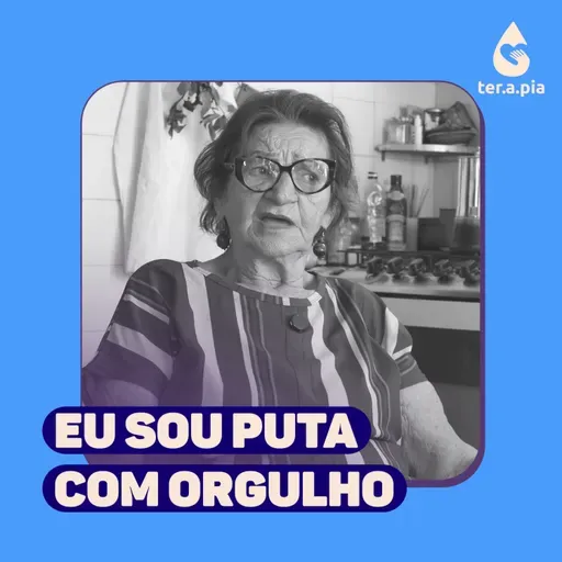 Eu não tenho vergonha de ser PUTA