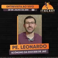🎙️ Pe. Leonardo ( Ecônomo da Diocese de Jaú ) - #228