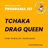 Tchaka Drag Queen - Vídeo do programa 122