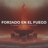 Forjado en el fuego / 1 Samuel 2:18