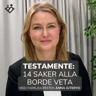 456. Testamente: allt du behöver veta | Med familjejuristen Anna Juteryd