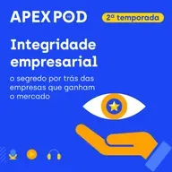 ApexPod | Integridade nos Negócios: O diferencial que ninguém te conta | Episódio 1
