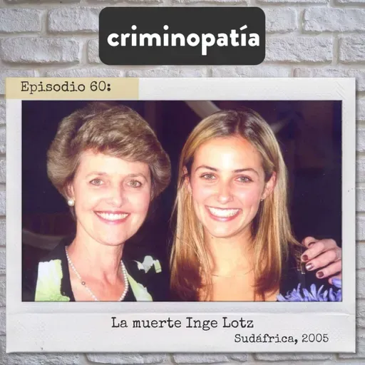 60. La muerte de Inge Lotz (Sudáfrica, 2005)