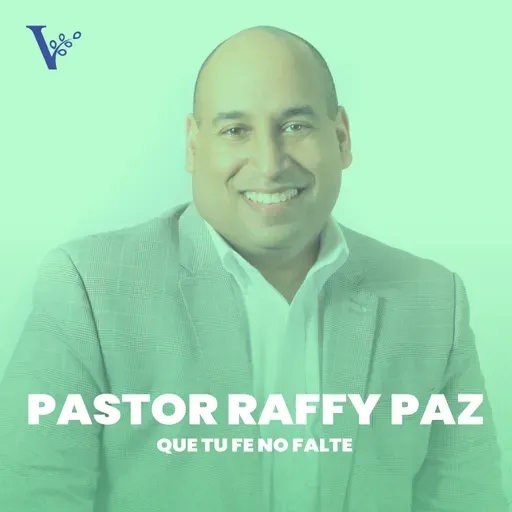 Pastor Raffy Paz - Que tu fe no falte