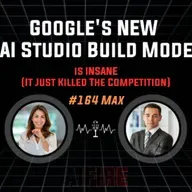 #164 Max: Google's NEW AI Studio Build Mode is INSANE! (And Why It Just Killed The Competition)