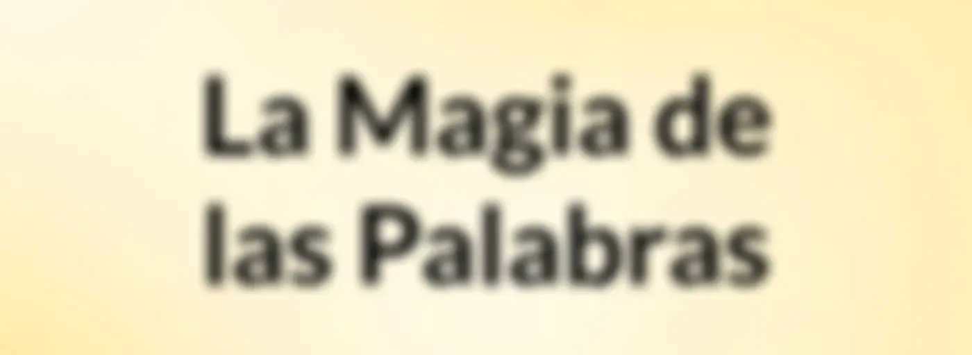 La Magia de las Palabras