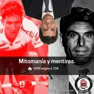 100Fuegos x 301: mitomanía y mentiras