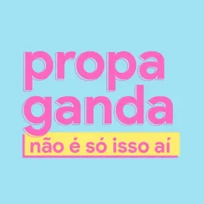 Propaganda não é só isso aí