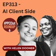 EP313 - AI Client Side with Helen Dooner