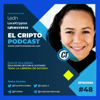 Episodio 48: La librería de Satoshi una comunidad de aprendizaje alrededor de Bitcoin, entrevista con Dulce Villareal