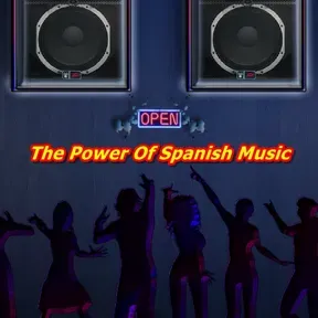 The Power Of Spanish Music