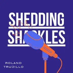 Shedding Shackles