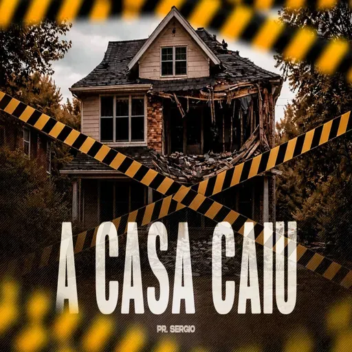 A CASA CAIU