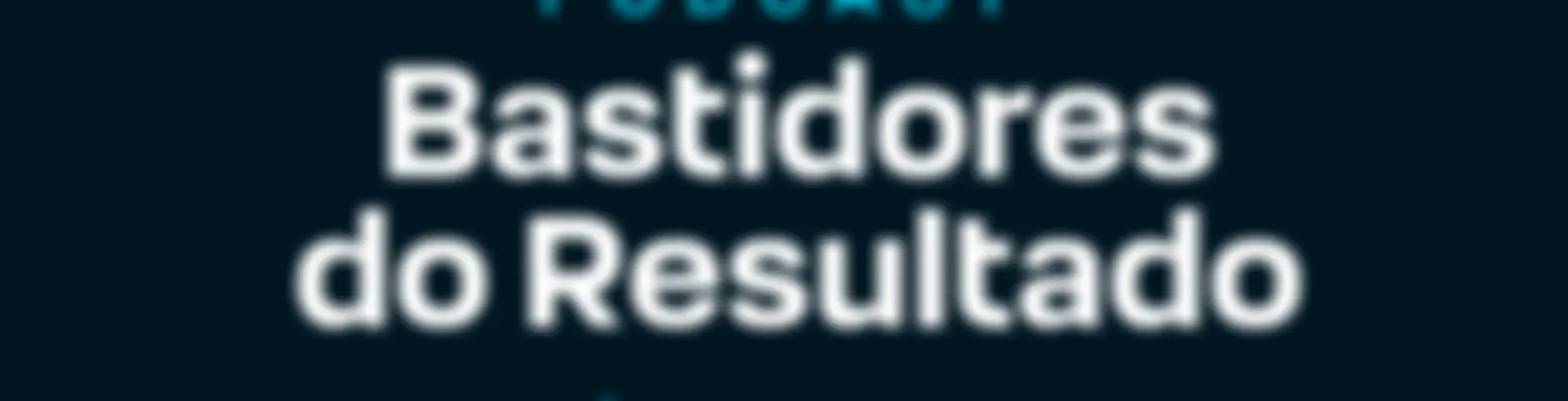 Bastidores do Resultado