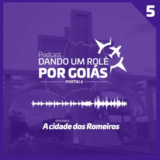 Dando um Rolê por Goiás #5: A cidade dos Romeiros