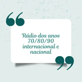 Rádio dos anos 70 80 90 internacional e nacional