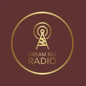 Dream Big Radio Worldwide
