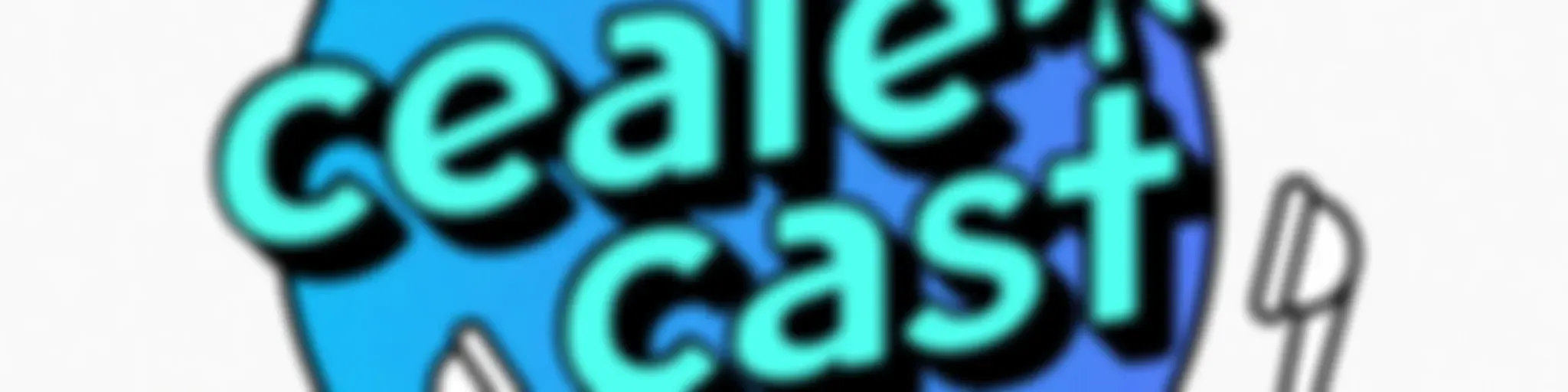 Cealecast