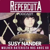 RepercutA #186- Susy Nander (Mulher Baterista nos anos 60)