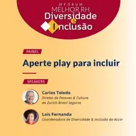 Aperte play para incluir | 2º Fórum Melhor RH Diversidade e Inclusão | Dia 1