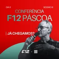 FOUR12: Páscoa - Já Chegamos? | Dia 2 (Sessão III) - Deon Delport