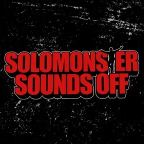 Solomonster Sounds Off