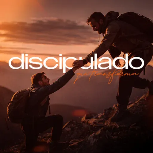 Discipulado que transforma | Welbe Bragança - Aula 04