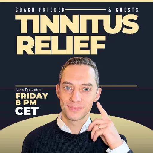 Episode 147 - 5 Things That Actually Work for Tinnitus Relief (From 700+ Coaching Sessions)