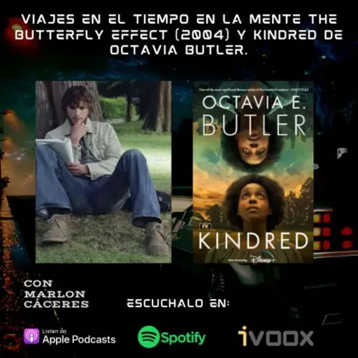 4x2 Viajes en el tiempo en la mente: The Butterfly effect (2004) y Kindred de Octavia Butler. 