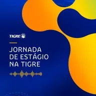 #3 Programa de Estágio Tigre 2026: Jornada de Estágio na Tigre