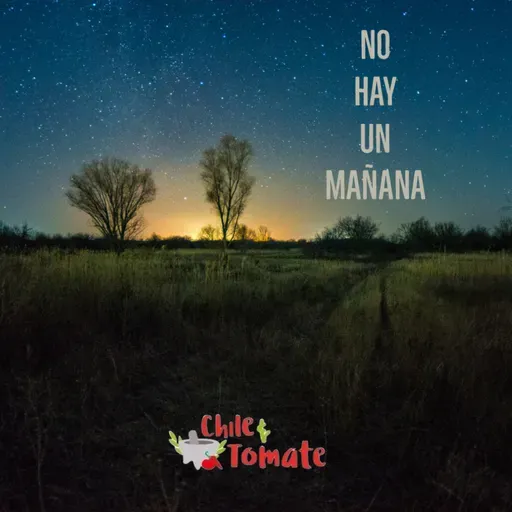 NO HAY UN MAÑANA 