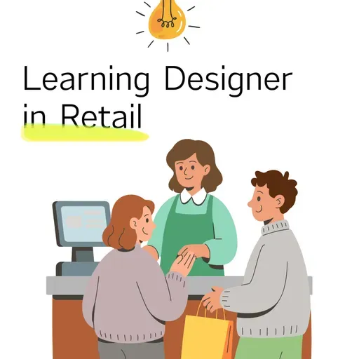 零售业的Learning Designer ，到底每天在做什么？