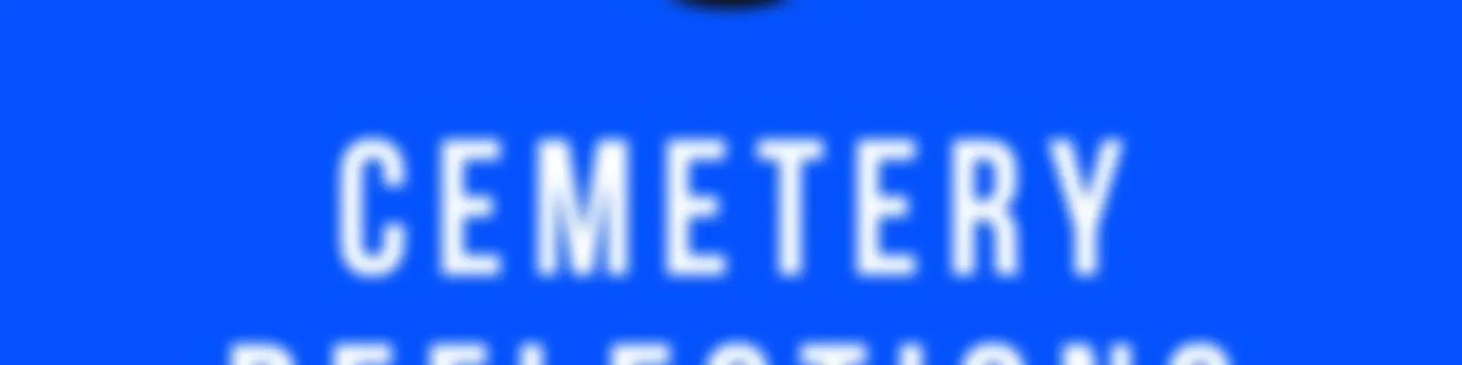 Cemetery Reflections