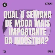 T5 #02 - Qual a semana de moda mais importante da indústria?