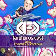 Popcorn e Icecream - Farofeiros Cast #014