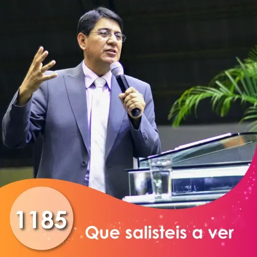1185. Que salisteis a ver | Ptr. Mario Lima