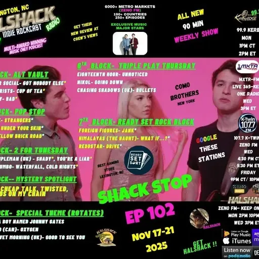 Episode 275: Halshack ep 102--SHACKSTOP-- Nov 17th-21st, 2025-- (KERB- KTWINS- MXTRFM- ZENOFM) --90 min weekly show--Find everything at Halshack com