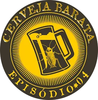 Cerveja Barata - ep. 04