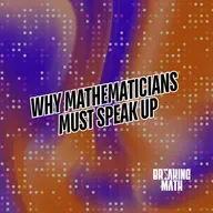 Why Mathematicians Must Speak Up with Bryna Kra